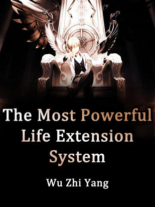 The Most Powerful Life Extension System